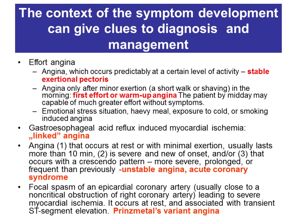 The context of the symptom development can give clues to diagnosis and management Effort